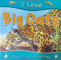 I LOVE BIG CATS