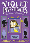 VIOLET INVESTIGATES: THE MYSTERY OF TIGER ISLAND
