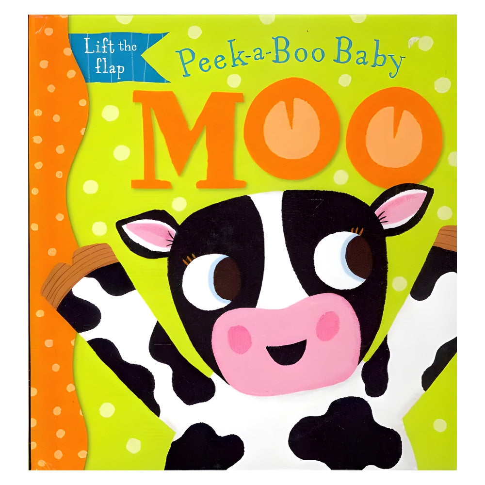 LIFT THE FLAP: PEEK-A-BOO BABY MOO