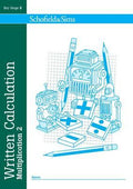 SCHOFIELD & SIMS: WRITTEN CALCULATION MULTIPLICATION 2 KEY STAGE 2