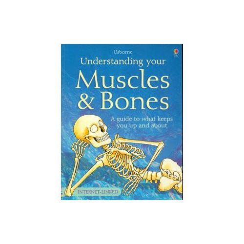 USBORNE: UNDERSTANDING YOUR MUSCLES & BODY