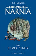 THE CHRONICLES OF NARNIA: THE SILVER CHAIR BOOK 6