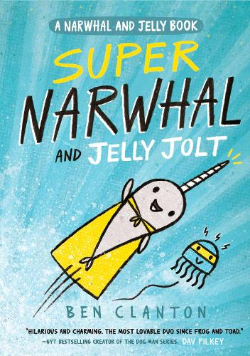 SUPER NARWHAL AND JELLY JOLT BOOK 2