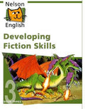 NELSON ENGLISH; DEVELOPING FICTION SKILLS BOOK 3