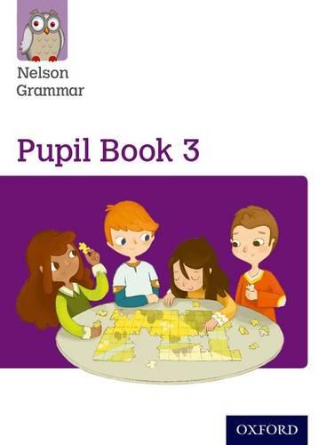 NELSON GRAMMAR; PUPIL BOOK 3