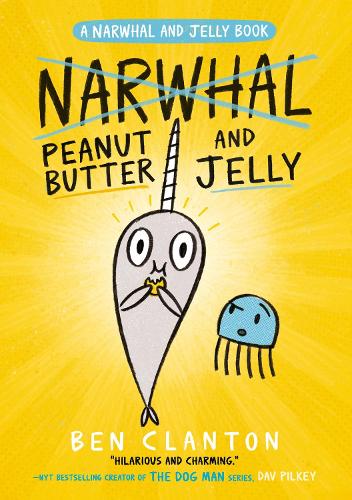 NARWHAL PEANUT BUTTER AND JELLY  BOOK 3