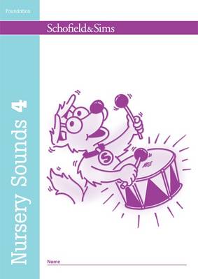 SCHOFIELD & SIMS: NURSERY SOUNDS  BOOK 4