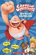 CAPTAIN UNDERPANT: THE FIRST EPIC MOVIE, OFFICIAL HANDBOOK