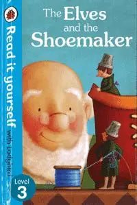 READ IT YOURSELF LEVEL 3 : THE ELVES AND THE SHOEMAKER