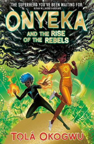 ONYEKA AND THE RISE OF THE REBELS