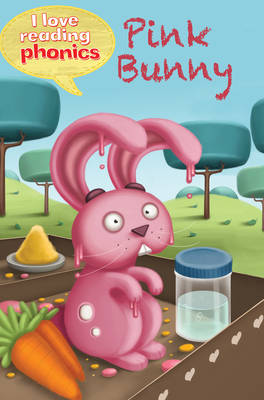 I LOVE READING PHONICS: PINK BUNNY