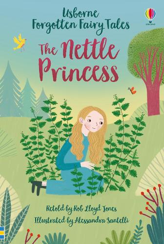 USBORNE FORGOTTEN FAIRY TALES: THE NETTLE PRINCESS