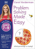 CAROL VORDERMAN: PROBLEM SOLVING MADE EASY AGES 7 - 9