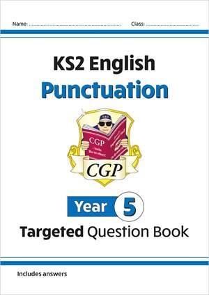 CGP KS2 ENGLISH PUNCTUATION YEAR 5 TARGETED QUESTION BOOK