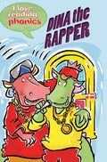 I LOVE READING PHONICS: DINA THE RAPPER
