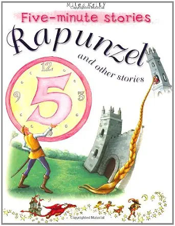 FIVE-MINUTE STORIES: RAPUNZEL AND OTHER STORIES