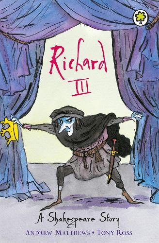 A SHAKESPEARE STORY: RICHARD THE THIRD
