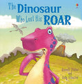 USBORNE FIRST READING: THE DINOSAUR WHO LOST HIS ROAR