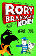RORY BRANAGAN DETECTIVE: THE BIG CASH ROBBERY