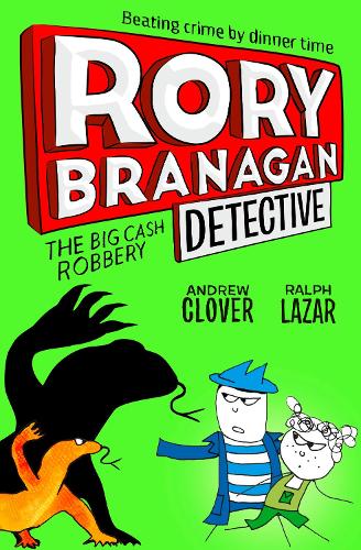 RORY BRANAGAN DETECTIVE: THE BIG CASH ROBBERY