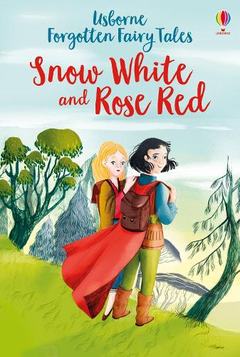 USBORNE FORGOTTEN FAIRY TALE: SNOW WHITE AND ROSE RED