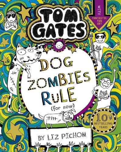 TOM GATES: DOG ZOMBIES RULE [FOR NOW...]
