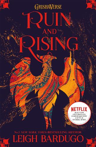 THE SHADOW AND BONE : RUIN AND RISING
