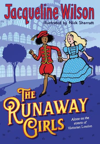 JACQUELINE WILSON: THE RUNAWAY GIRLS