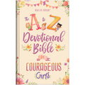 NEW LIFE VERSION: THE A to Z DEVOTIONAL BIBLE FOR COURAGEOUS GIRLS