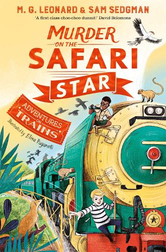 ADVENTURES ON TRAINS: MURDER ON TH SAFARI STAR