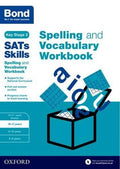 BOND SATS SKILLS: SPELLING AND VOCABULARY WORKBOOK AGES 10-11