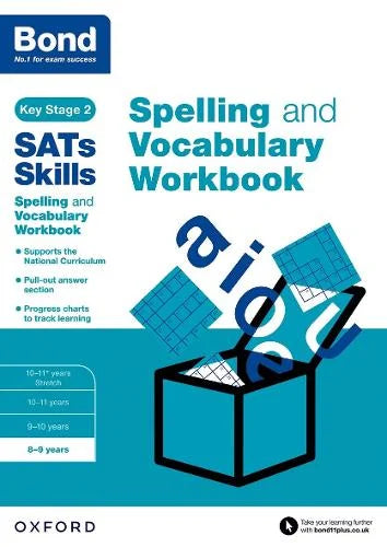 BOND SATS SKILLS: SPELLING AND VOCABULARY WORKBOOK AGES 8-9