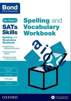 BOND SATS SKILLS: SPELLING AND VOCABULARY WORKBOOK AGES 9-10