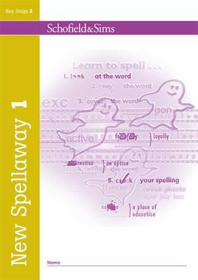 SCHOFIELD & SIMS: KEY STAGE 2 NEW SPELLAWAY  BOOK  1
