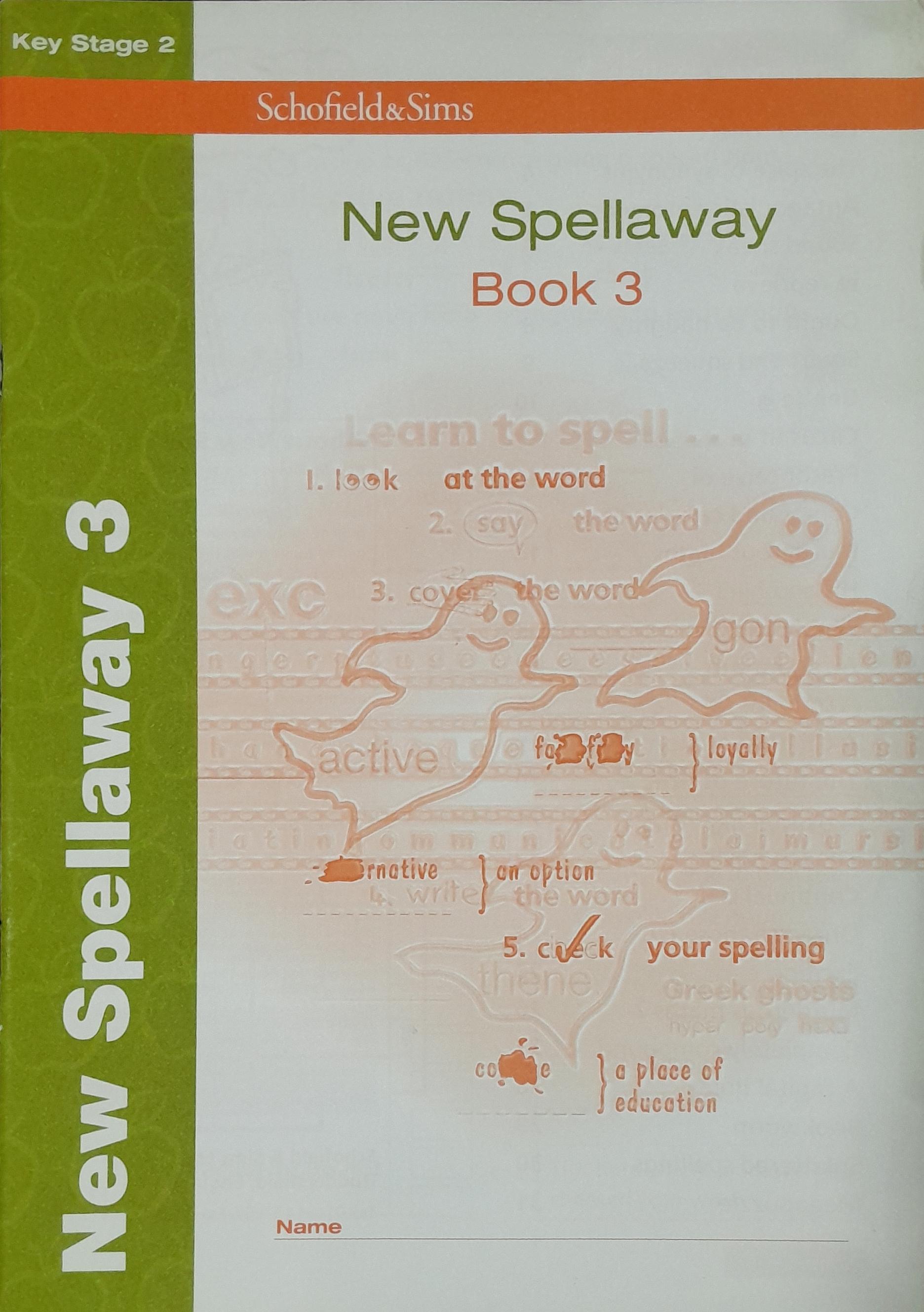 SCHOFIELDS & SIMS; KEY STAGE 2 NEW SPELLAWAY BOOK  3