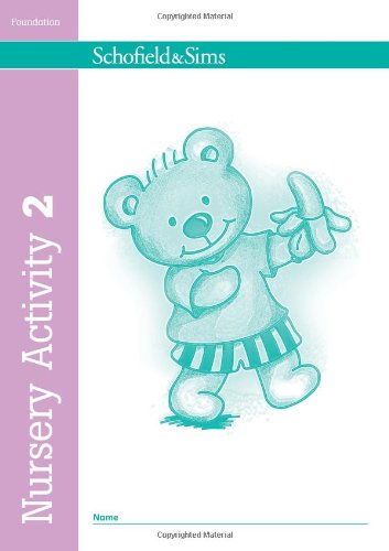 SCHOFIELDS & SIMS; NURSERY ACTIVITY BOOK 2