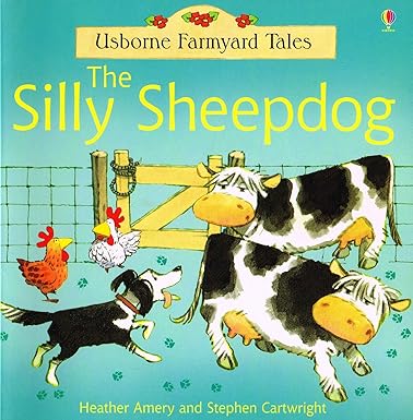 USBORNE FRAMYARD TALES: THE SILLY SHEEPDOG