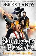 SKULDUGGERY PLEASANT : LAST STAND OF DEAD MEN