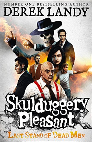SKULDUGGERY PLEASANT : LAST STAND OF DEAD MEN