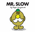 MR SLOW