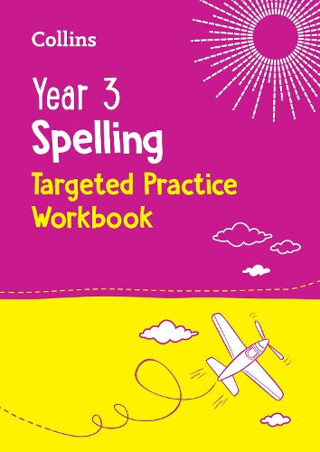 COLLINS YEAR 3 SPELLING TARGETED PRACTICE WORKBOOK