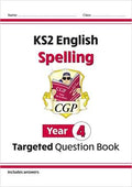 CGP KS2 ENGLISH SPELLING YEAR 4 TARGETED QUESTION BOOK