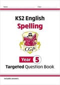 CGP KS2 ENGLISH SPELLING YEAR 5 TARGETED QUESTION BOOK