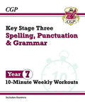 CGP KEY STAGE THREE SPELLING, PUNCTUATION & GRAMMAR 10-MINUTE WEEKLY WORKOUTS YEAR 7