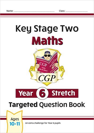 CGP KEY STAGE TWO MATHS STRETCH TARGETED QUESTION BOOK