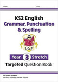 CGP KS2 ENGLISH GRAMMAR, PUNCTUATION & SPELLING YEAR 3 STRETCH TARGETED QUESION BOOK