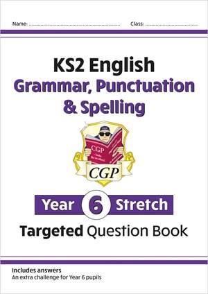 CGP KS2 ENGLISH GRAMMAR, PUNCTUATION & SPELLING STRETCH TARGETED QUESTION BOOK