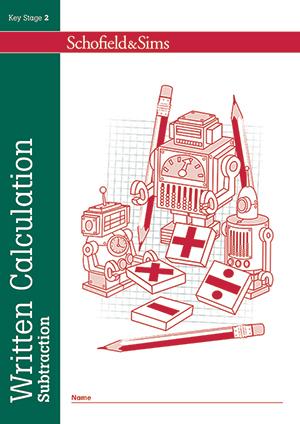 SCHOFIELD & SIMS: WRITTEN CALCULATION SUBTRACTION KEY STAGE 2