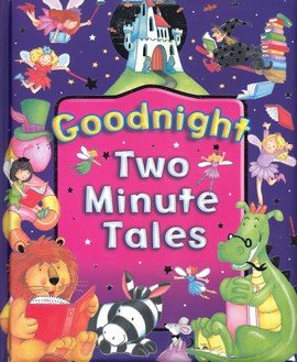 GOODNIGHT TWO MINUTE TALES