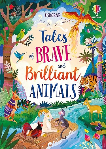 TALES OF BRAVE AND BRILLIANT ANIMALS